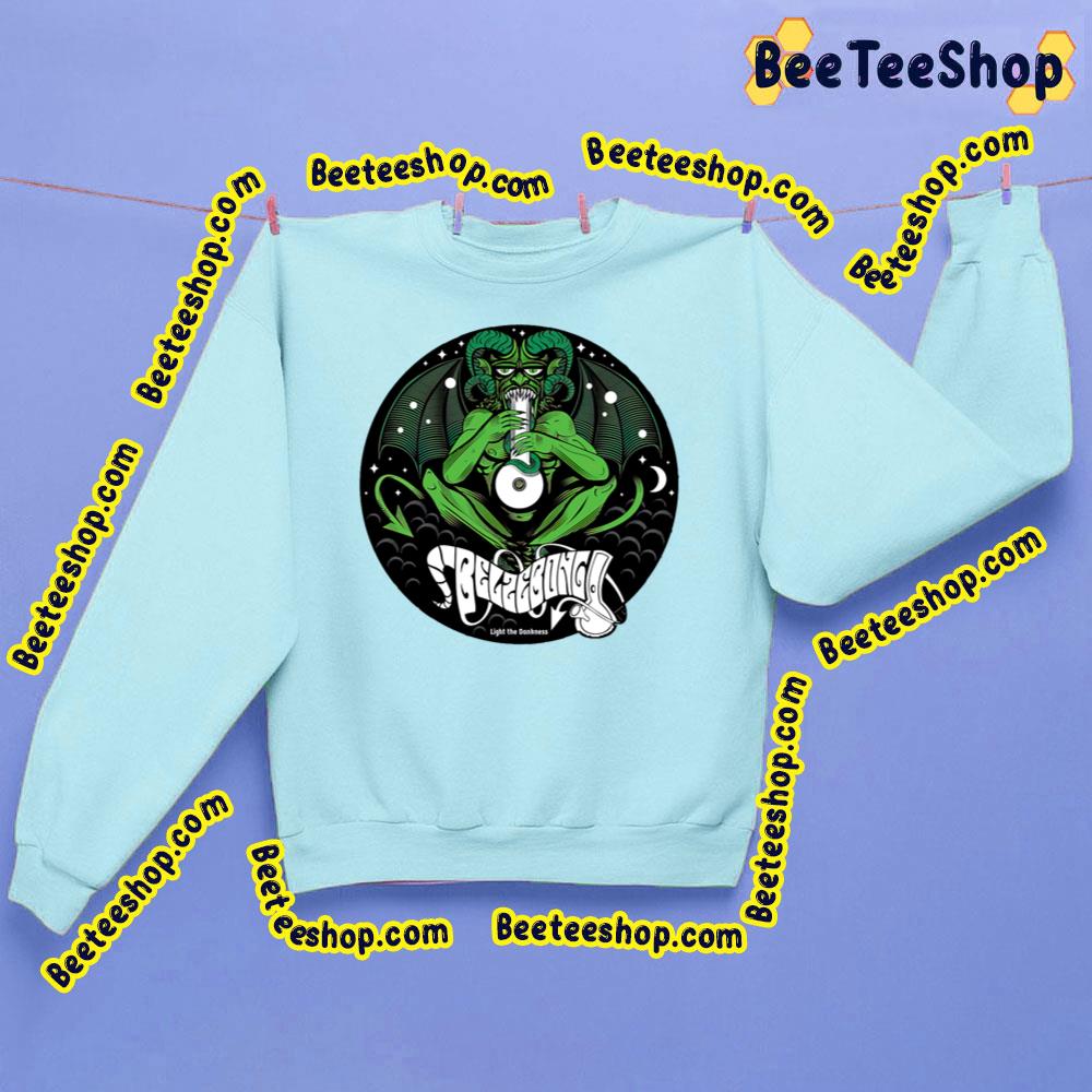 Light The Darkness Belzebong Trending Unisex Sweatshirt Light The Darkness Belzebong Trending Unisex Sweatshirt