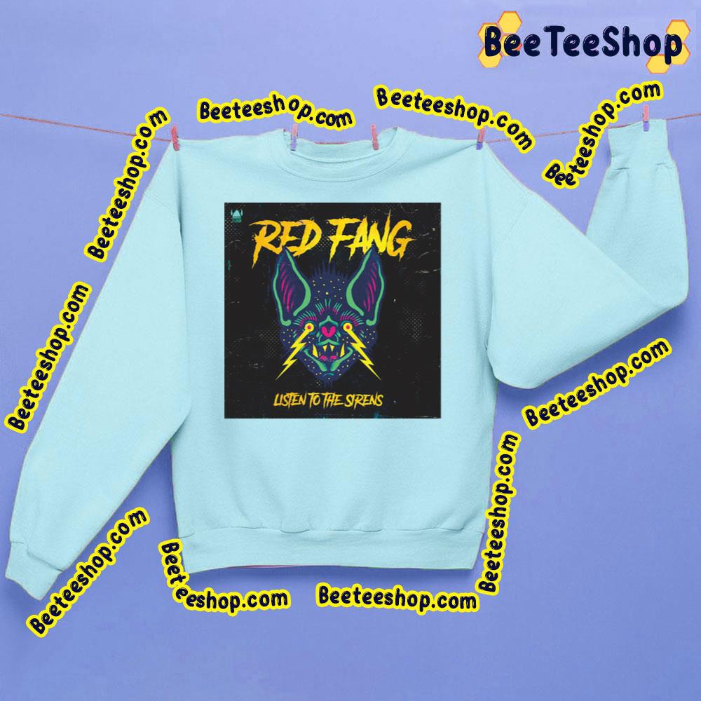 Listen To The Sirens Red Fang Trending Unisex Sweatshirt Listen To The Sirens Red Fang Trending Unisex Sweatshirt