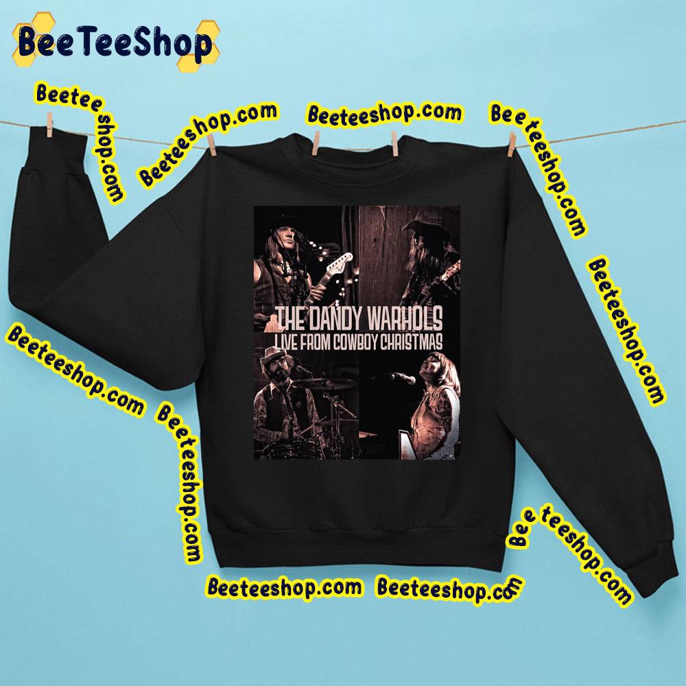 Live From Cowboy Christmas The Dandy Warhols Trending Unisex Sweatshirt Live From Cowboy Christmas The Dandy Warhols Trending Unisex Sweatshirt