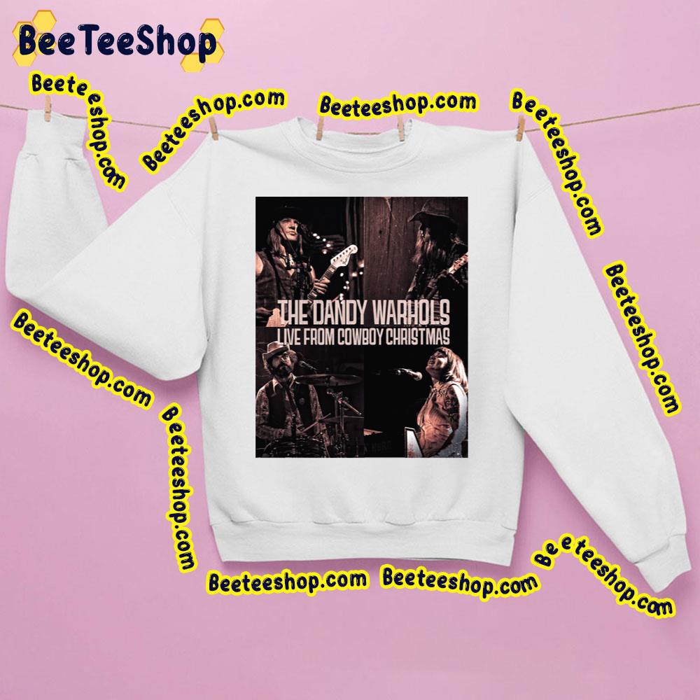 Live From Cowboy Christmas The Dandy Warhols Trending Unisex Sweatshirt Live From Cowboy Christmas The Dandy Warhols Trending Unisex Sweatshirt