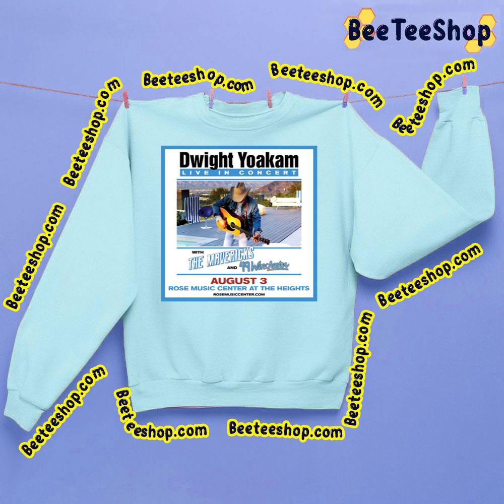 Live In Concert Dwight Yoakam Trending Unisex Sweatshirt Live In Concert Dwight Yoakam Trending Unisex Sweatshirt