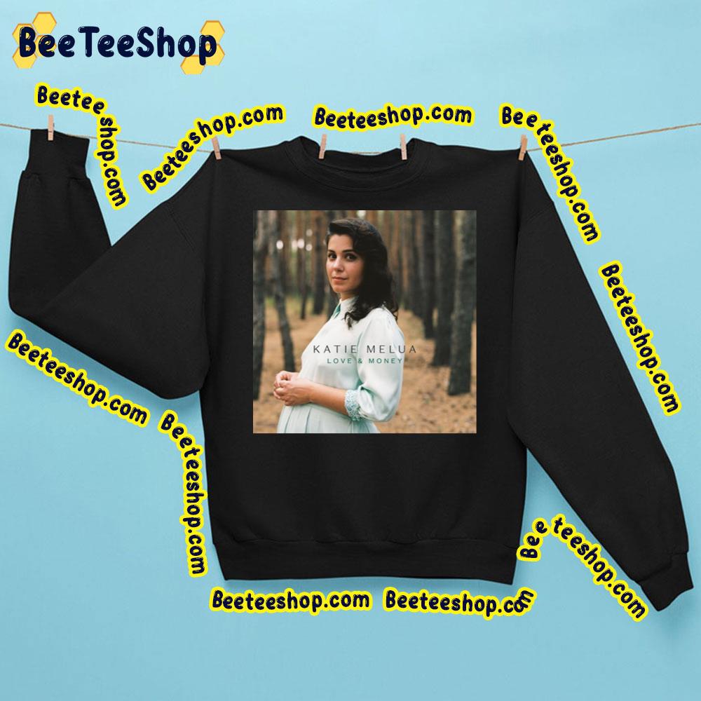 Love And Money Katie Melua Trending Unisex Sweatshirt Love And Money Katie Melua Trending Unisex Sweatshirt