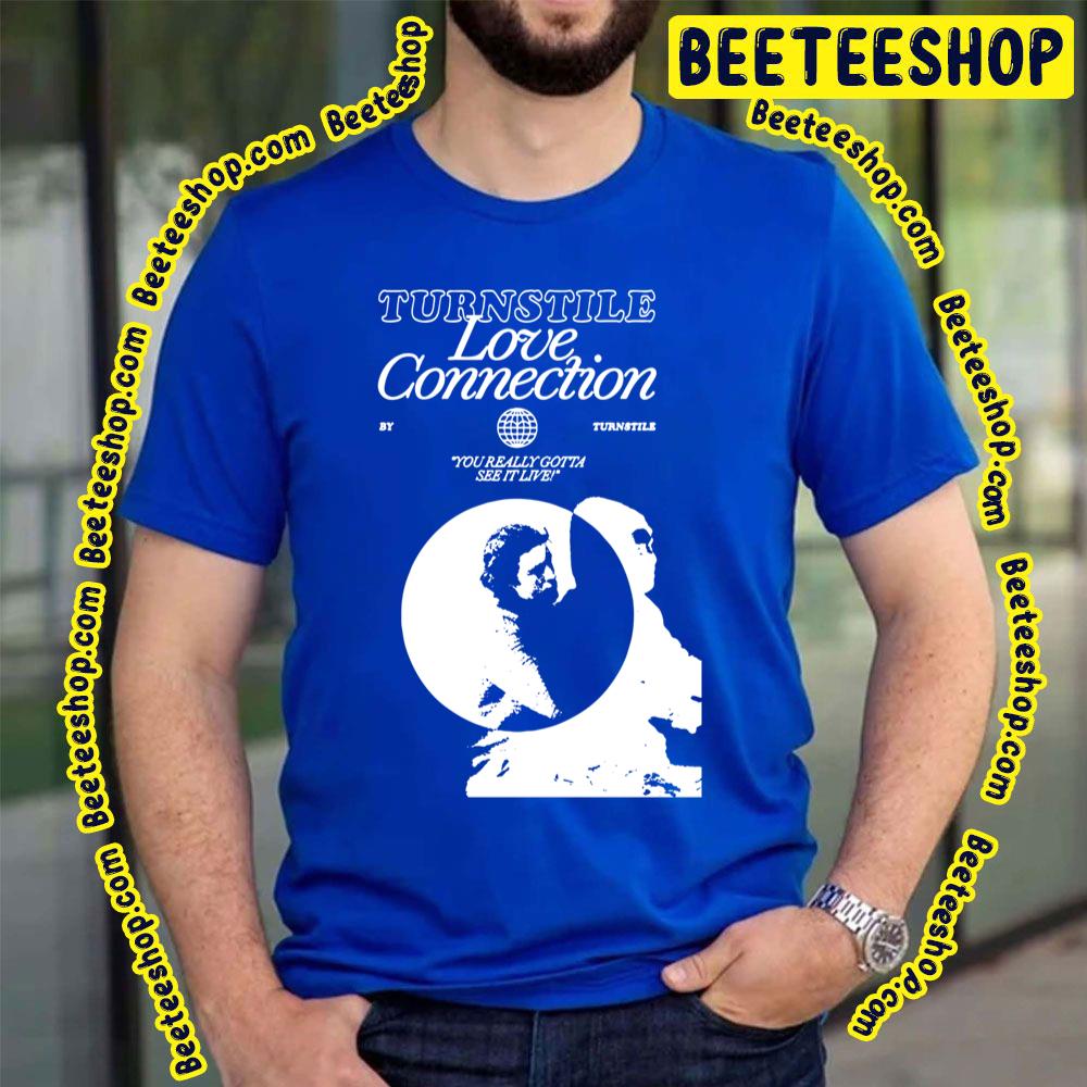 Love Connections Turnstile Trending Unisex T-Shirt Love Connections Turnstile Trending Unisex T-Shirt