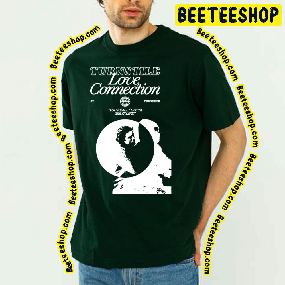 Love Connections Turnstile Trending Unisex T-Shirt Love Connections Turnstile Trending Unisex T-Shirt