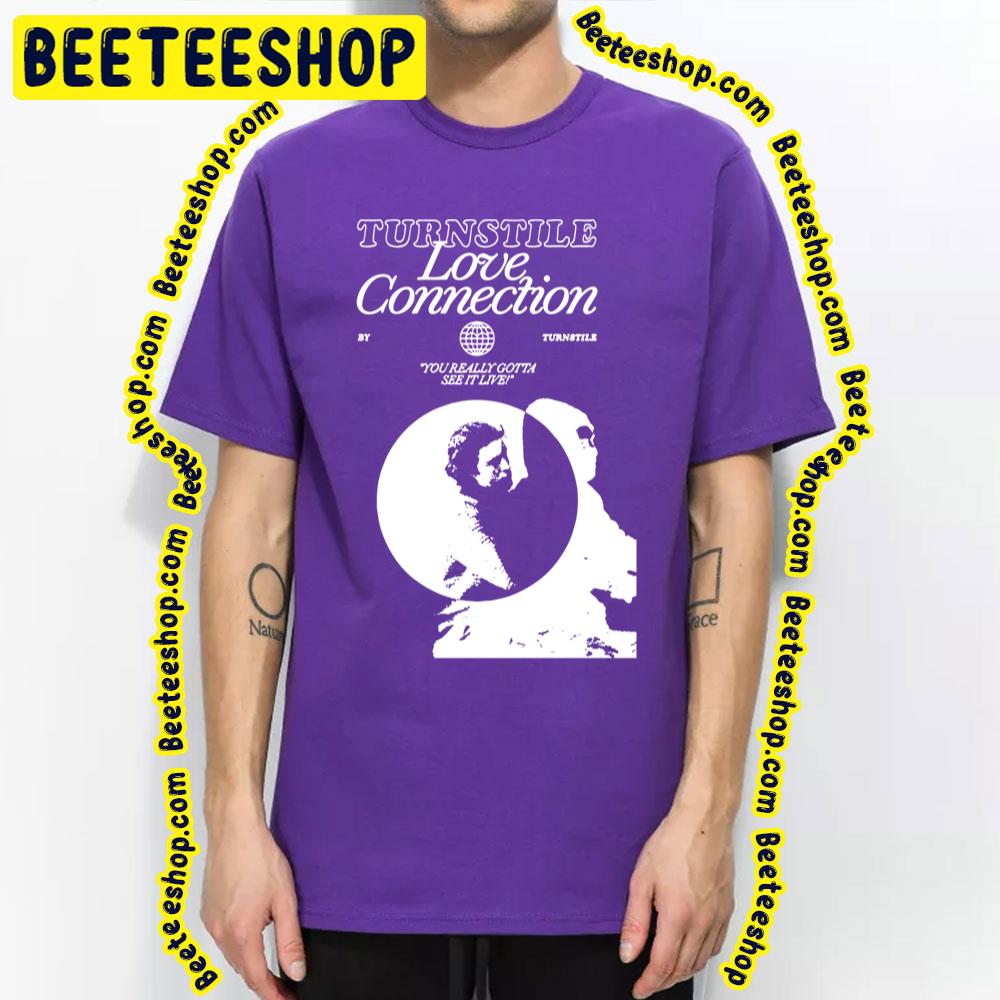 Love Connections Turnstile Trending Unisex T-Shirt Love Connections Turnstile Trending Unisex T-Shirt