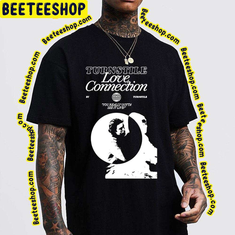 Love Connections Turnstile Trending Unisex T-Shirt Love Connections Turnstile Trending Unisex T-Shirt
