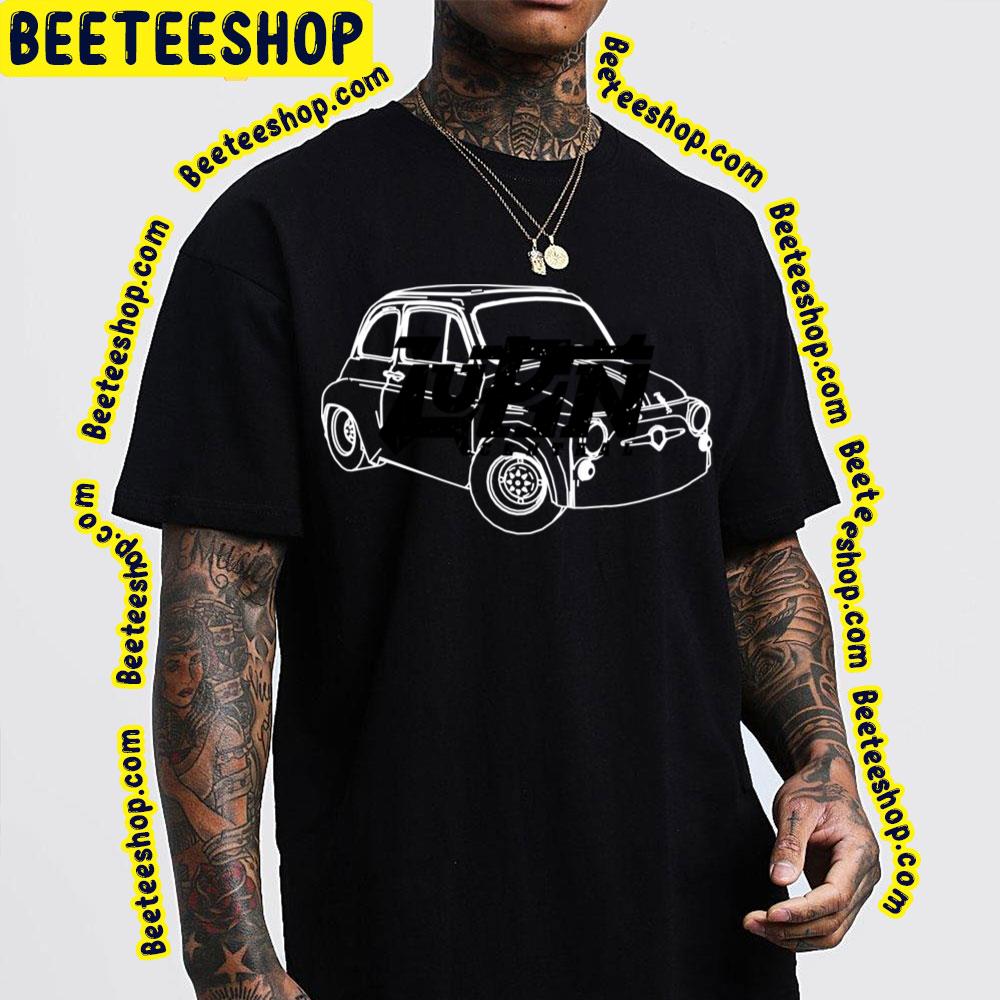 Lupin Central Fiat 500 Daisuke Jigen Lupin Iii Trending Unisex T-Shirt Lupin Central Fiat 500 Daisuke Jigen Lupin Iii Trending Unisex T-Shirt