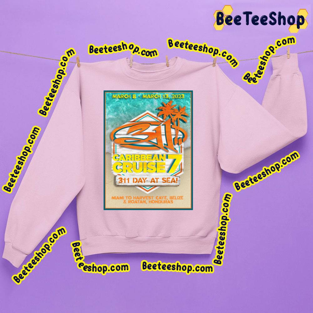 March 2023 Caribean Cruise 311 Day At Sea Trending Unisex Sweatshirt March 2023 Caribean Cruise 311 Day At Sea Trending Unisex Sweatshirt