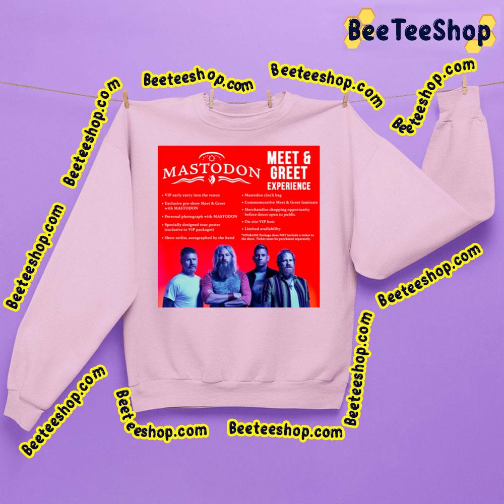 Mastodon Meet And Greet Experience Trending Unisex Sweatshirt Mastodon Meet And Greet Experience Trending Unisex Sweatshirt