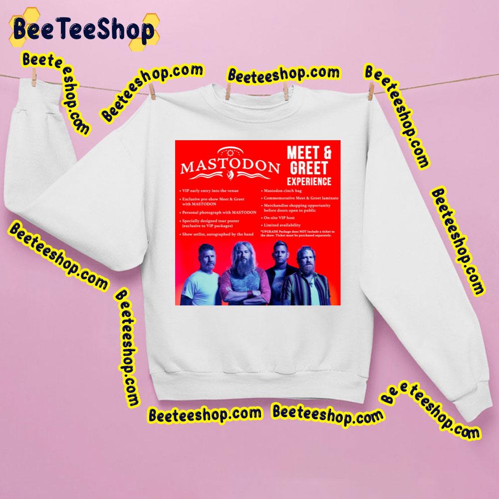 Mastodon Meet And Greet Experience Trending Unisex Sweatshirt Mastodon Meet And Greet Experience Trending Unisex Sweatshirt