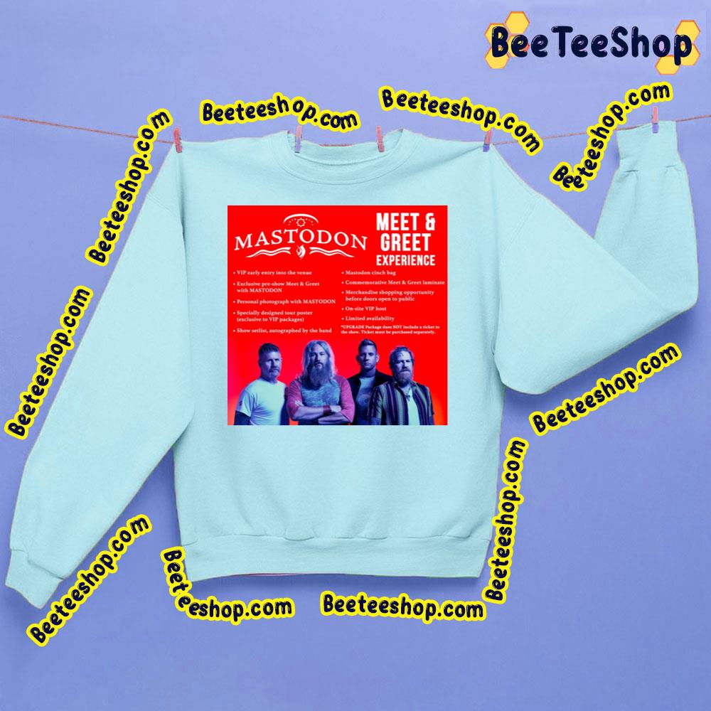 Mastodon Meet And Greet Experience Trending Unisex Sweatshirt Mastodon Meet And Greet Experience Trending Unisex Sweatshirt