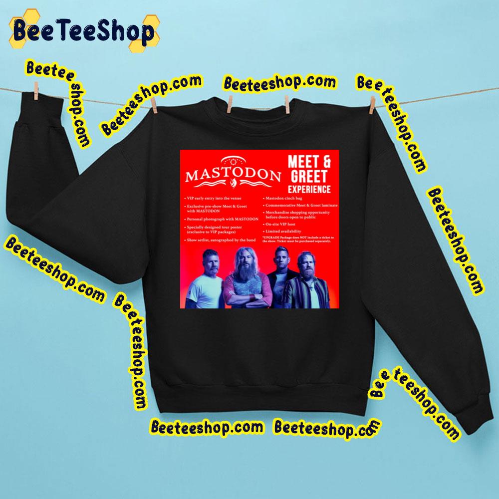 Mastodon Meet And Greet Experience Trending Unisex Sweatshirt Mastodon Meet And Greet Experience Trending Unisex Sweatshirt