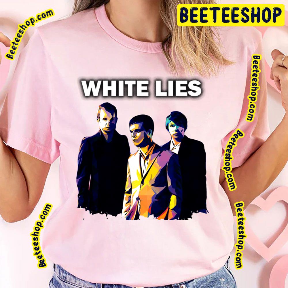 Members Of White Lies Trending Unisex T-Shirt Members Of White Lies Trending Unisex T-Shirt