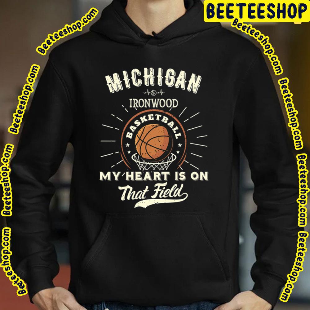 Michigan Ironwood American Basketball My Heart Is On That Field Trending Unisex T-Shirt Michigan Ironwood American Basketball My Heart Is On That Field Trending Unisex T-Shirt