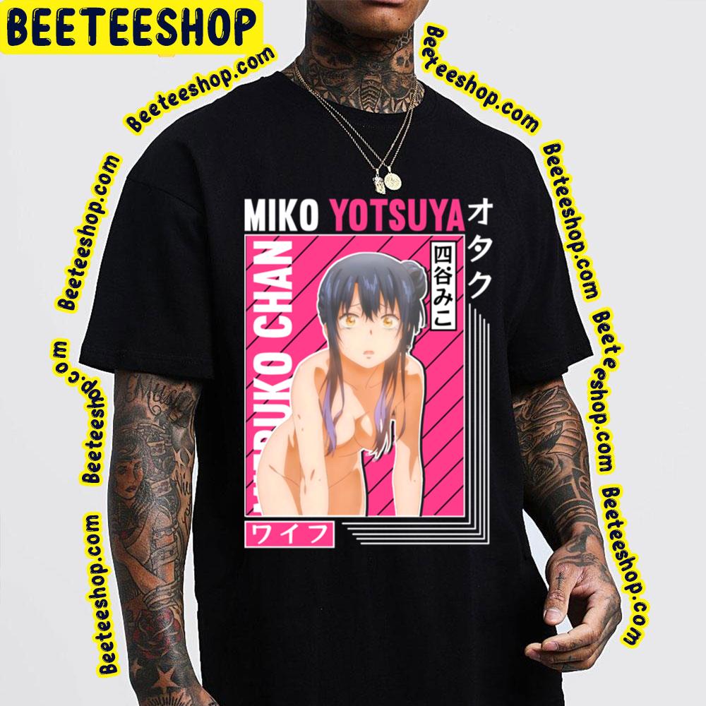 Miko Yotsuya Nude Mieruko-Chan Trending Unisex T-Shirt Miko Yotsuya Nude Mieruko-Chan Trending Unisex T-Shirt