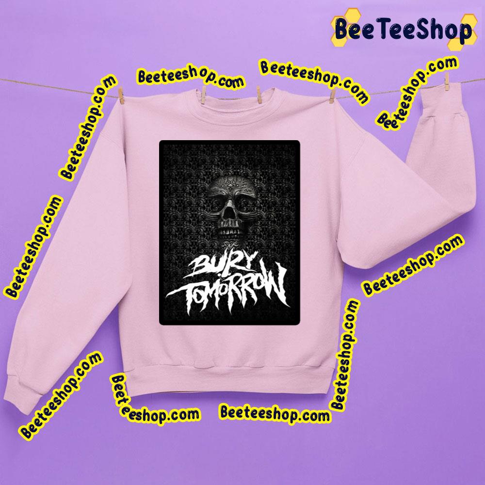 Music Artwork Bury Tomorrow Trending Unisex Sweatshirt Music Artwork Bury Tomorrow Trending Unisex Sweatshirt