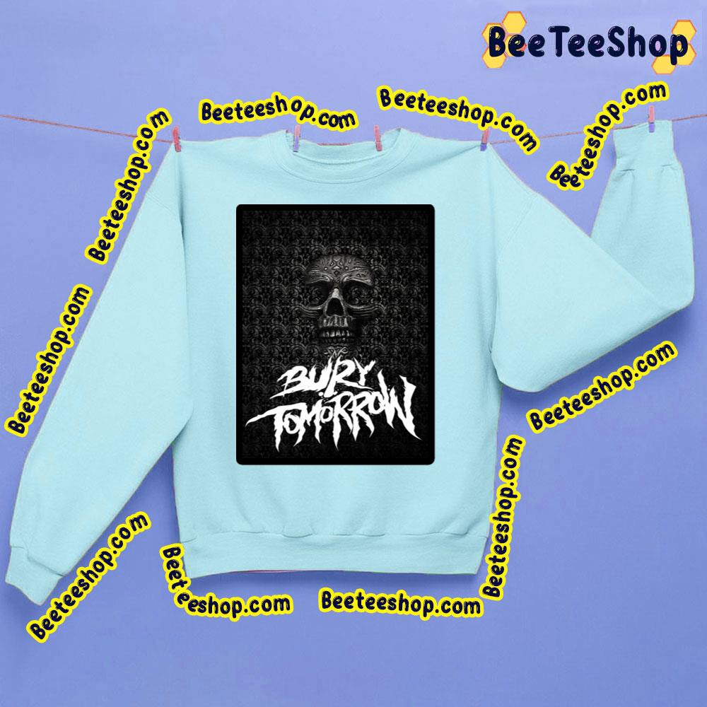 Music Artwork Bury Tomorrow Trending Unisex Sweatshirt Music Artwork Bury Tomorrow Trending Unisex Sweatshirt