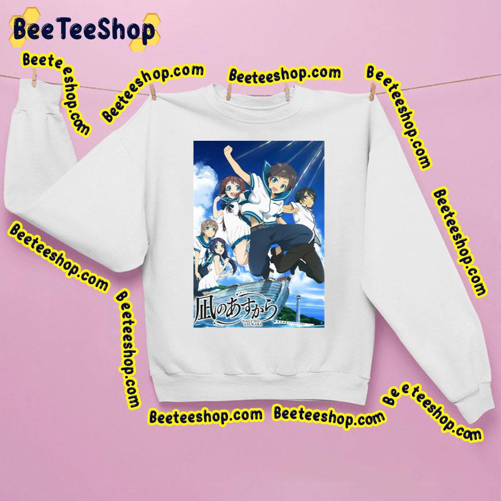 Nagino Asukara Nagi No Asukara Trending Unisex Sweatshirt Nagino Asukara Nagi No Asukara Trending Unisex Sweatshirt