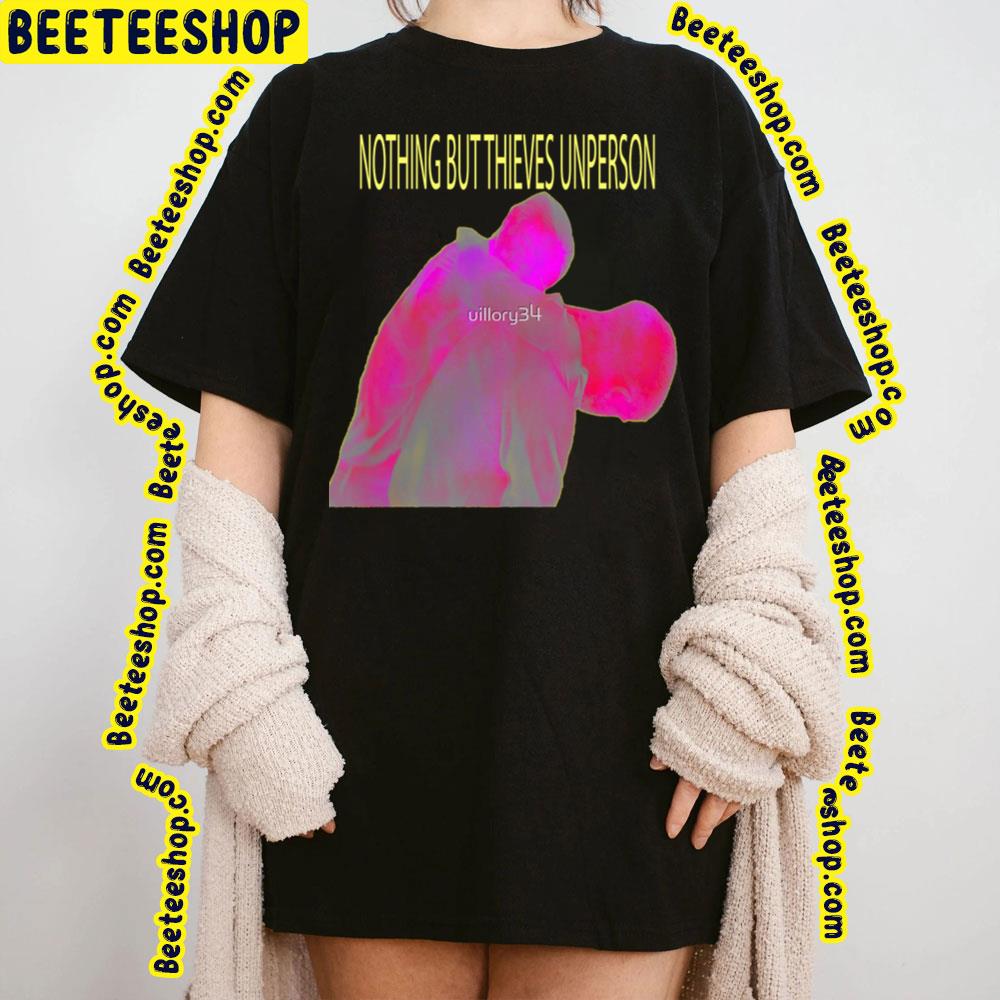 Neon Color Nothing But Thieves Unperson Trending Unisex T-Shirt Neon Color Nothing But Thieves Unperson Trending Unisex T-Shirt