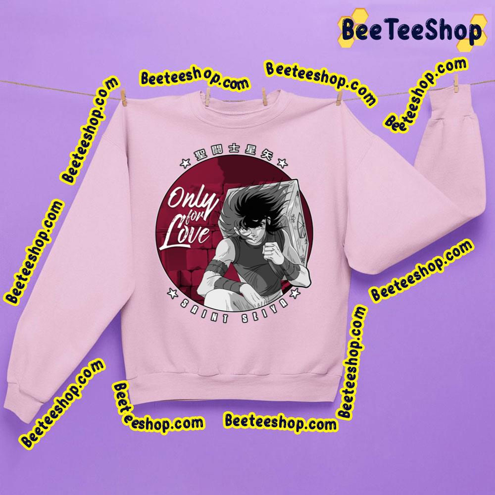 Only For Love Saint Seiya Pegasus Seiya Trending Unisex Sweatshirt Only For Love Saint Seiya Pegasus Seiya Trending Unisex Sweatshirt