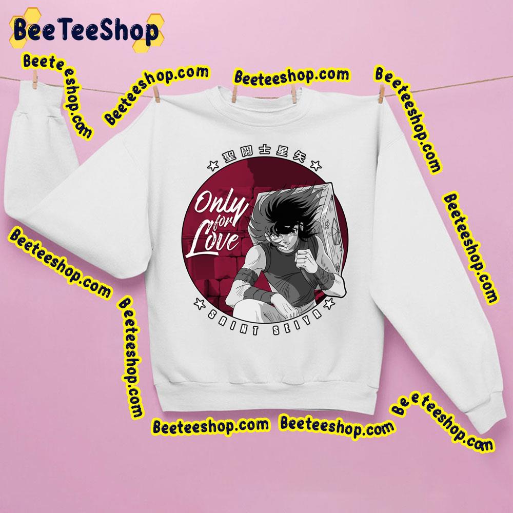 Only For Love Saint Seiya Pegasus Seiya Trending Unisex Sweatshirt Only For Love Saint Seiya Pegasus Seiya Trending Unisex Sweatshirt
