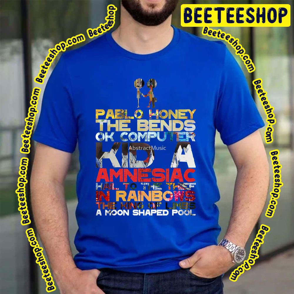 Pablo Honey The Bends Ok Computer Trending Unisex T-Shirt Pablo Honey The Bends Ok Computer Trending Unisex T-Shirt