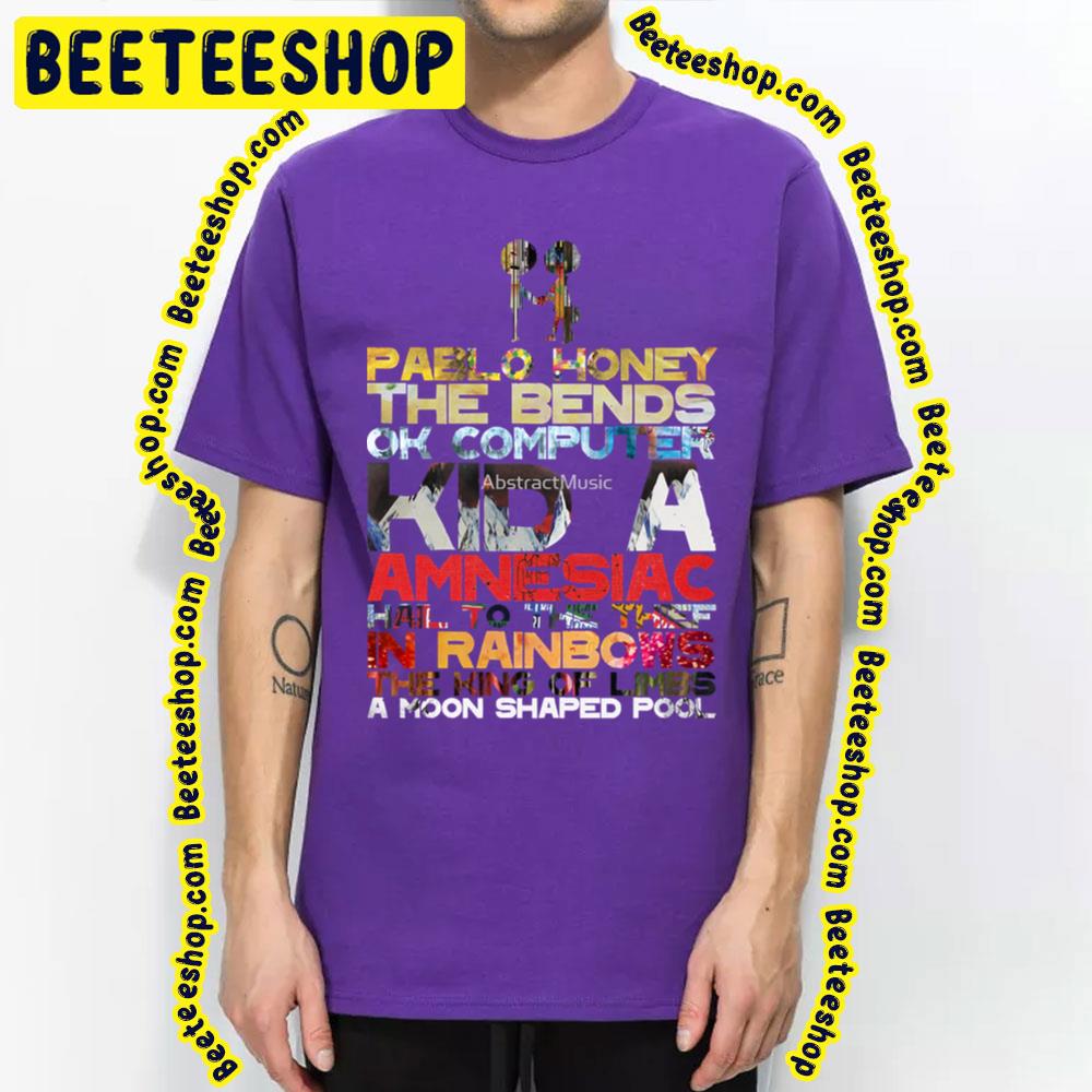Pablo Honey The Bends Ok Computer Trending Unisex T-Shirt Pablo Honey The Bends Ok Computer Trending Unisex T-Shirt