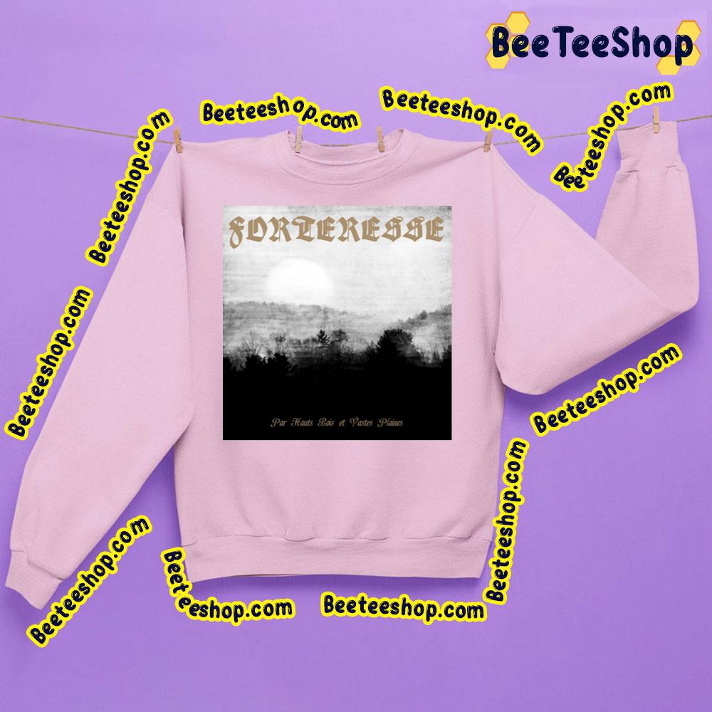 Par Hauts Bois Et Vastes Plaines Forteresse Trending Unisex Sweatshirt Par Hauts Bois Et Vastes Plaines Forteresse Trending Unisex Sweatshirt