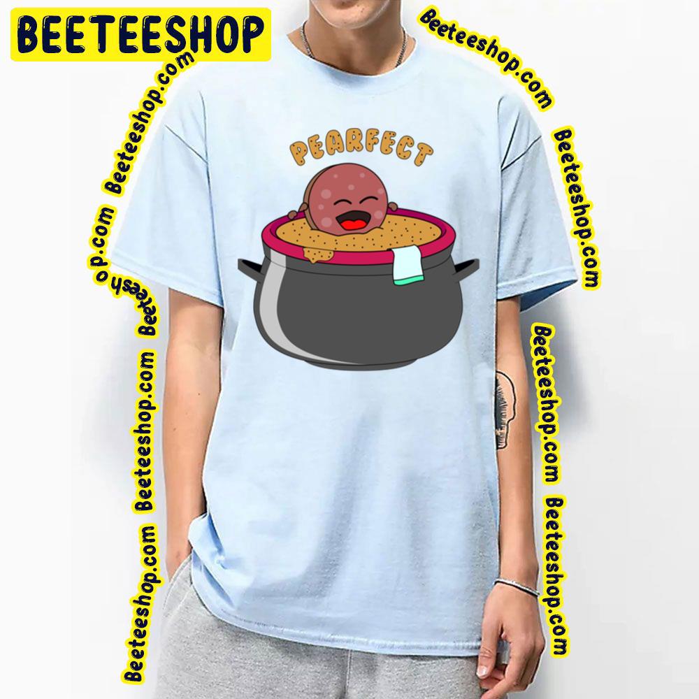 Pearfect Trending Unisex T-Shirt Pearfect Trending Unisex T-Shirt