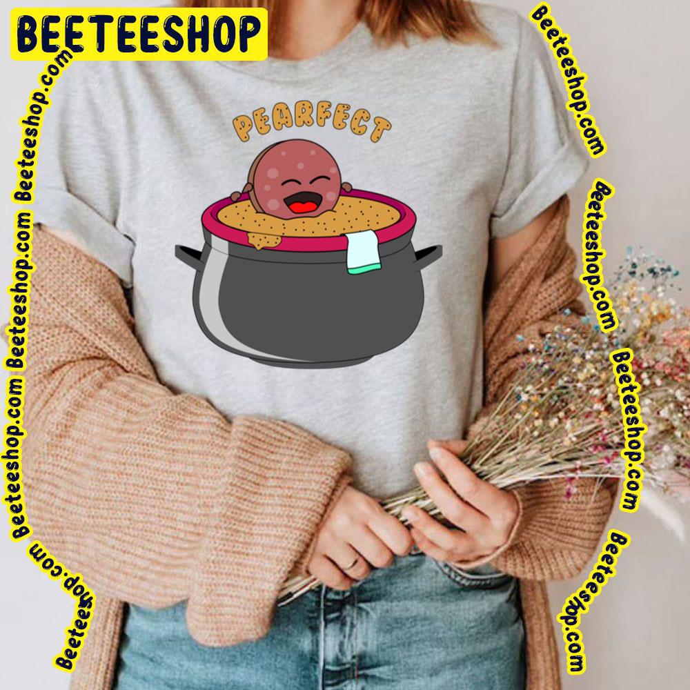 Pearfect Trending Unisex T-Shirt Pearfect Trending Unisex T-Shirt
