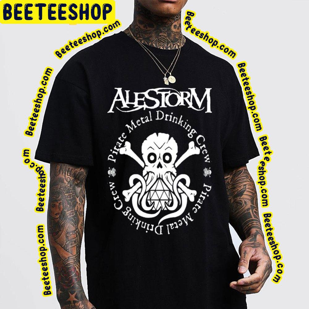 Pieate Metal Drinking Crew Alestorm Trending Unisex T-Shirt Pieate Metal Drinking Crew Alestorm Trending Unisex T-Shirt