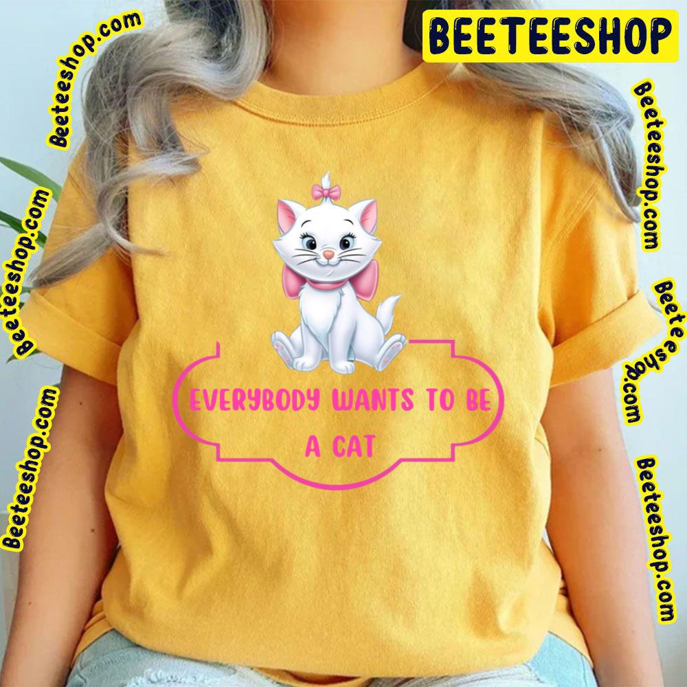 Pink Art Everybody Wants To Be A Cat Trending Unisex T-Shirt Pink Art Everybody Wants To Be A Cat Trending Unisex T-Shirt