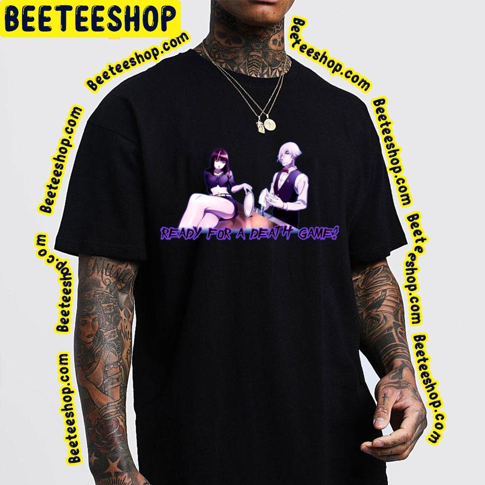 Ready For A Death Game Death Parade Trending Unisex T-Shirt Ready For A Death Game Death Parade Trending Unisex T-Shirt