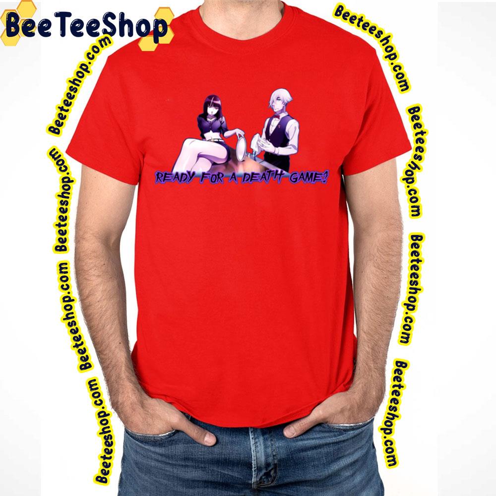 Ready For A Death Game Death Parade Trending Unisex T-Shirt Ready For A Death Game Death Parade Trending Unisex T-Shirt