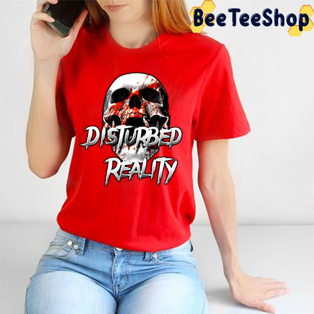 Reality Disturbed Trending Unisex T-Shirt Reality Disturbed Trending Unisex T-Shirt