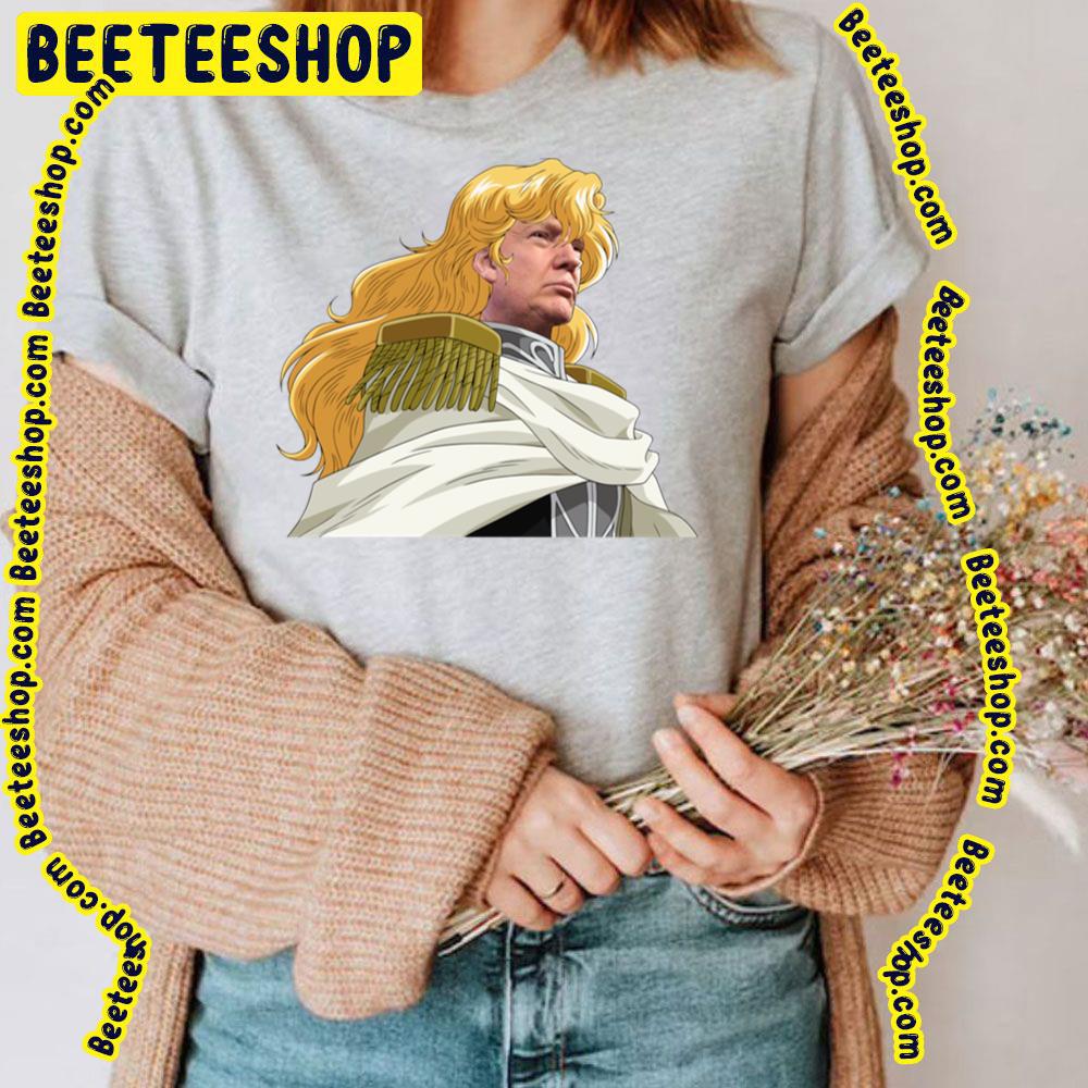 Reinhard Von Lohengramm Donald Trump Legend Of The Galactic Heroes Trending Unisex T-Shirt Reinhard Von Lohengramm Donald Trump Legend Of The Galactic Heroes Trending Unisex T-Shirt