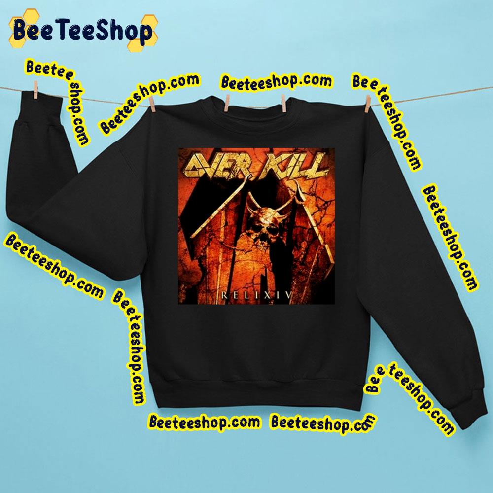 Relixiv Over Kill Trending Unisex Sweatshirt Relixiv Over Kill Trending Unisex Sweatshirt
