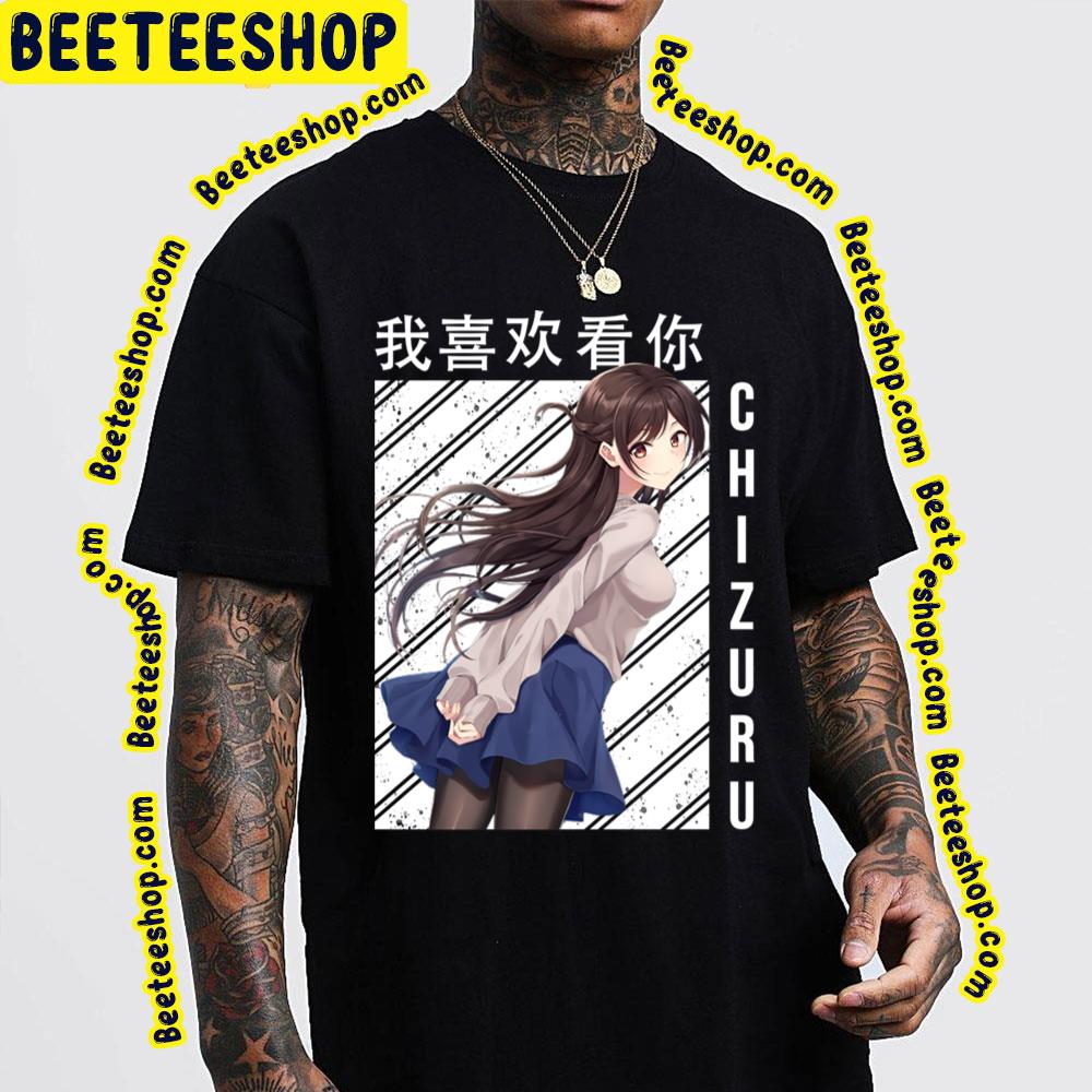 Rent A Girlfriend Chizuru Mizuhara Trending Unisex T-Shirt Rent A Girlfriend Chizuru Mizuhara Trending Unisex T-Shirt