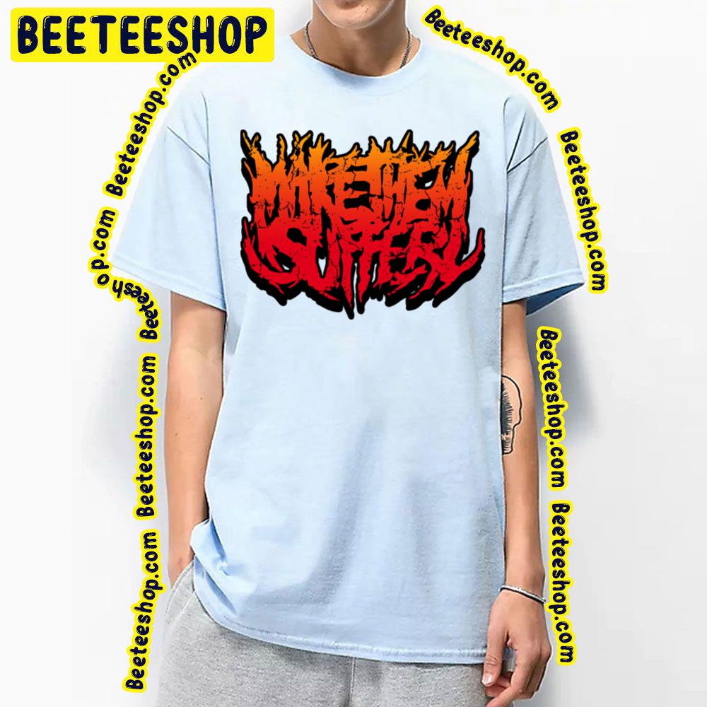 Retro Logo Make Them Suffer Merch Trending Unisex T-Shirt Retro Logo Make Them Suffer Merch Trending Unisex T-Shirt