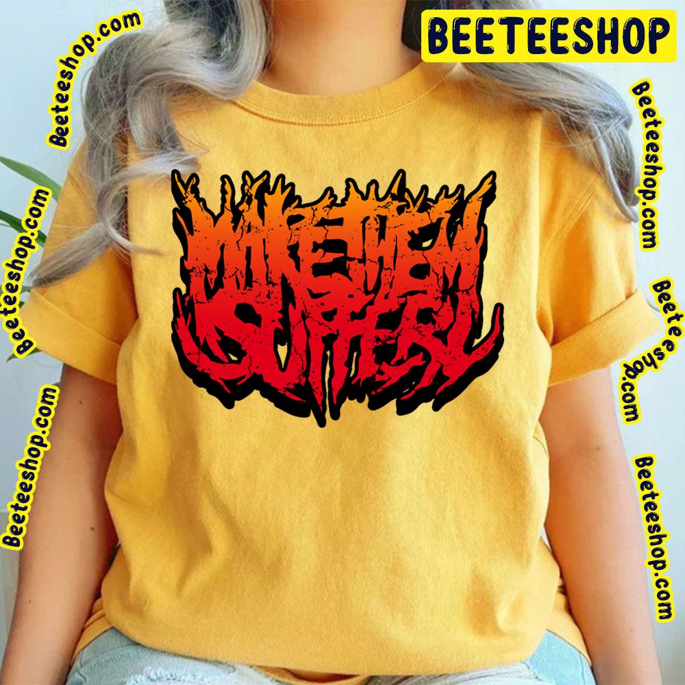 Retro Logo Make Them Suffer Merch Trending Unisex T-Shirt Retro Logo Make Them Suffer Merch Trending Unisex T-Shirt