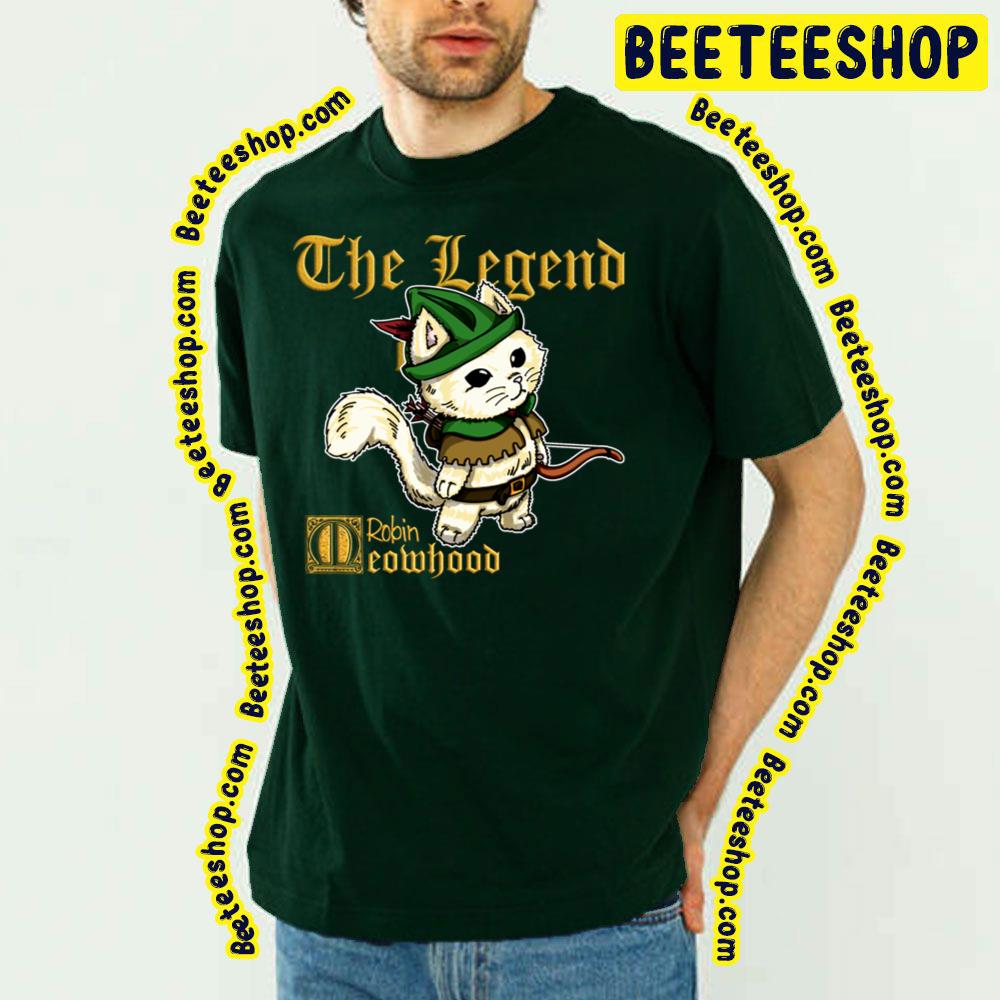 Robin Meowhood Robin Hood Cat The Legend Trending Unisex T-Shirt Robin Meowhood Robin Hood Cat The Legend Trending Unisex T-Shirt