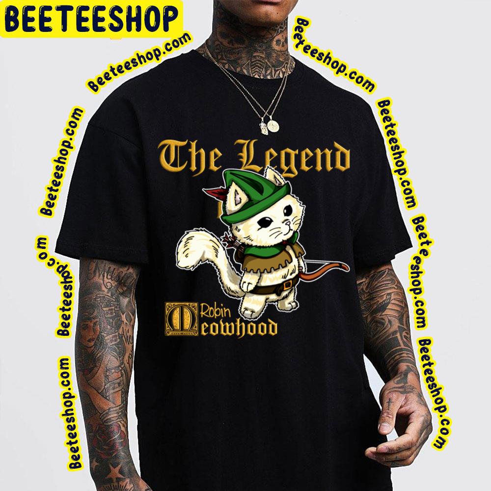 Robin Meowhood Robin Hood Cat The Legend Trending Unisex T-Shirt Robin Meowhood Robin Hood Cat The Legend Trending Unisex T-Shirt