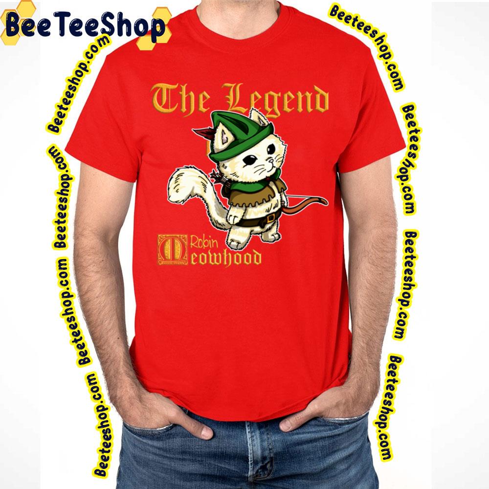 Robin Meowhood Robin Hood Cat The Legend Trending Unisex T-Shirt Robin Meowhood Robin Hood Cat The Legend Trending Unisex T-Shirt