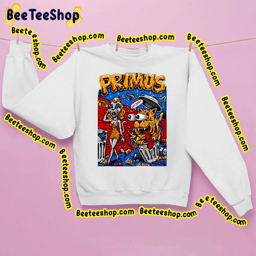 Say Baby Primus Trending Unisex Sweatshirt Say Baby Primus Trending Unisex Sweatshirt