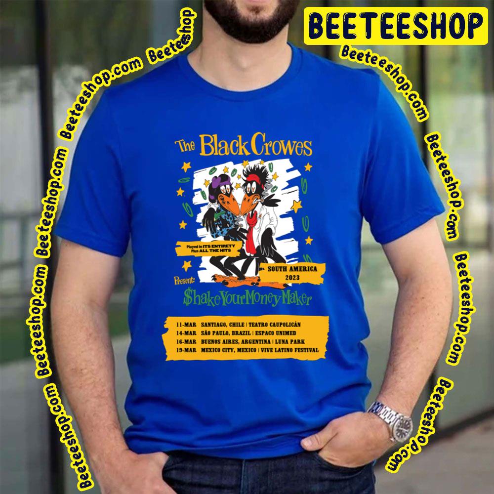 Shake Your Money Maker The Black Crowes South America 2023 Trending Unisex T-Shirt Shake Your Money Maker The Black Crowes South America 2023 Trending Unisex T-Shirt