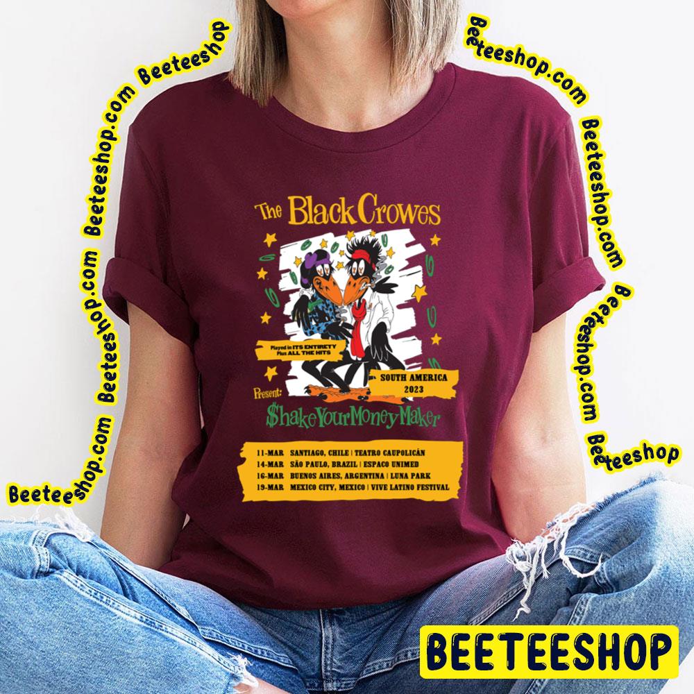 Shake Your Money Maker The Black Crowes South America 2023 Trending Unisex T-Shirt Shake Your Money Maker The Black Crowes South America 2023 Trending Unisex T-Shirt