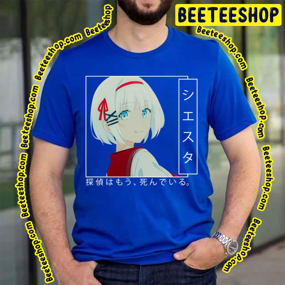 Siesta Tantei Wa Mou Shindeiru Detective Already Dead Trending Unisex T-Shirt Siesta Tantei Wa Mou Shindeiru Detective Already Dead Trending Unisex T-Shirt
