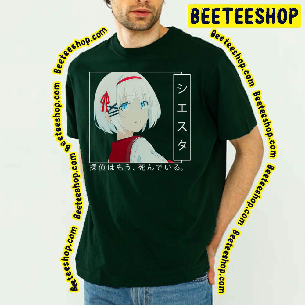 Siesta Tantei Wa Mou Shindeiru Detective Already Dead Trending Unisex T-Shirt Siesta Tantei Wa Mou Shindeiru Detective Already Dead Trending Unisex T-Shirt