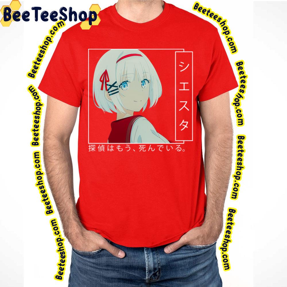 Siesta Tantei Wa Mou Shindeiru Detective Already Dead Trending Unisex T-Shirt Siesta Tantei Wa Mou Shindeiru Detective Already Dead Trending Unisex T-Shirt
