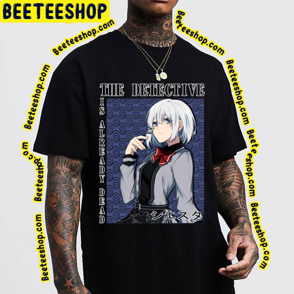 Siesta The Detective Is Already Dead Japan Art Trending Unisex T-Shirt Siesta The Detective Is Already Dead Japan Art Trending Unisex T-Shirt